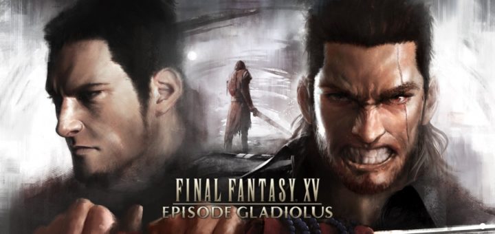 DLC Final Fantasy XV épisode Gladiolus