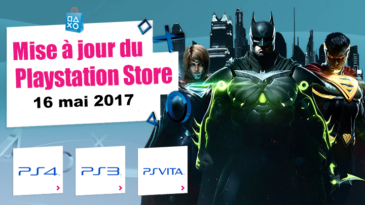 Playstation Store mise à jour 17 mai 2017