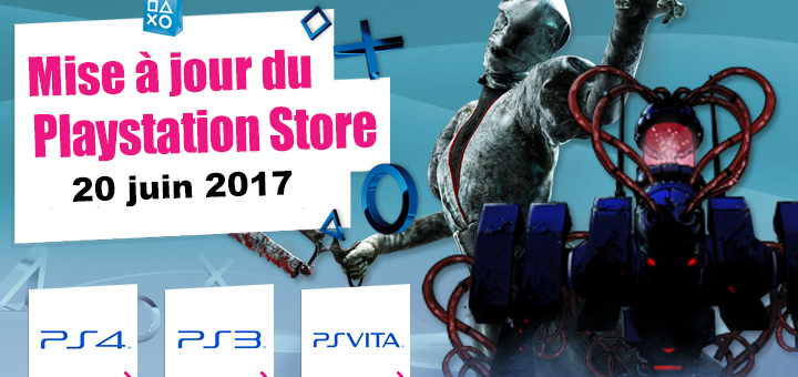 Playstation Store mise à jour du 20 juin 2017
