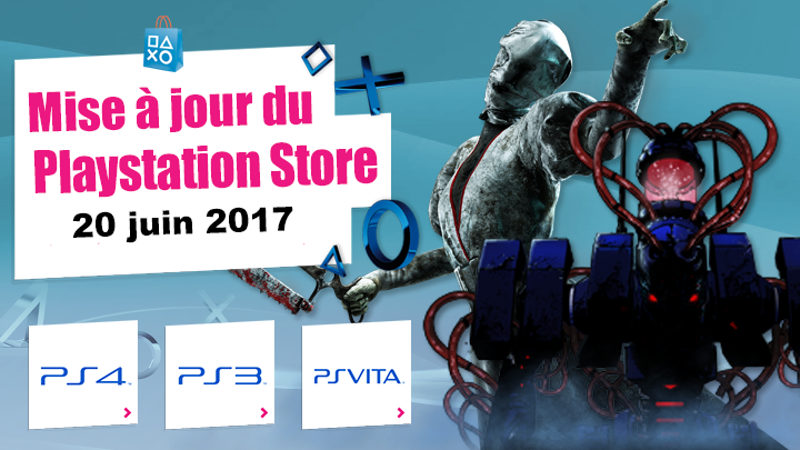 Playstation Store mise à jour du 20 juin 2017