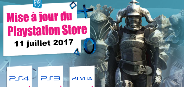 Mise à jour du Playstation Store du 11 juillet 2017