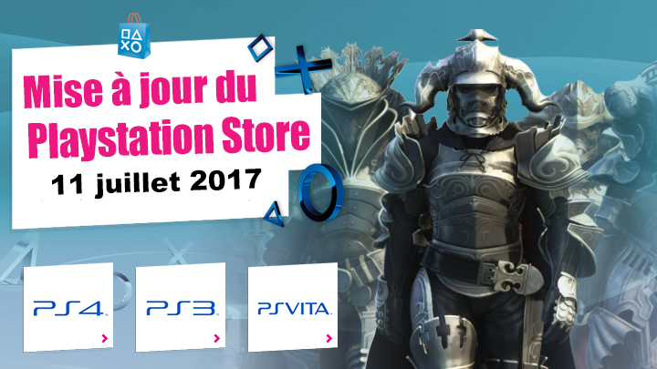 Mise à jour du Playstation Store du 11 juillet 2017
