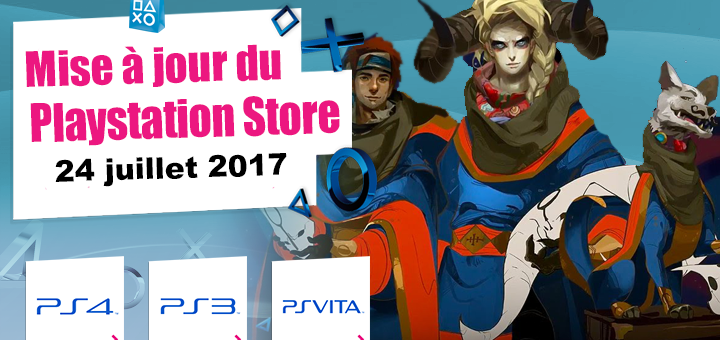 Playstation Store mise à jour 24 juillet 2017