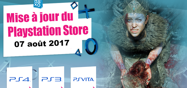 Playstation Store mise à jour du 07 août 2017