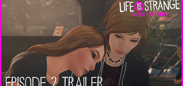 Life is Strange Before the Storm épisode 2