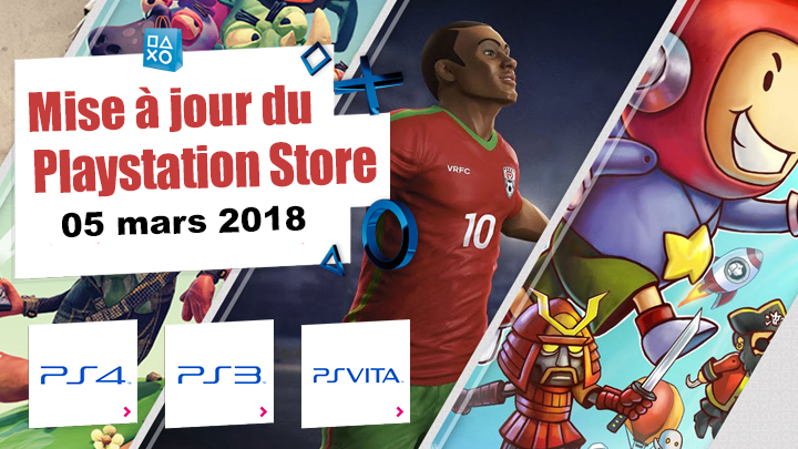 Playstation Store mise à jour du 05 mars 2018