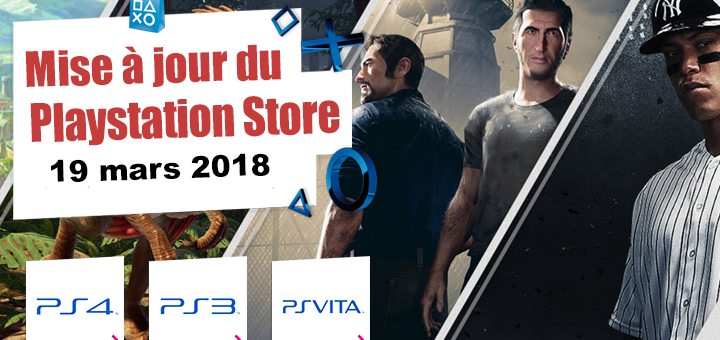 Playstation Store mise à jour du 19 mars 2018