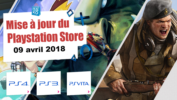 Playstation Store mise à jour 09 avril 2018