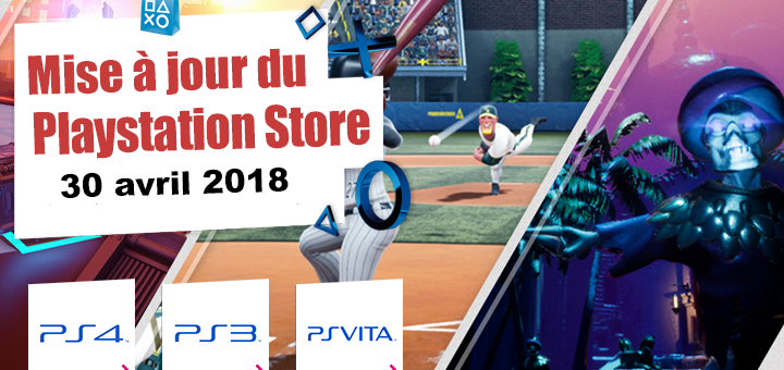 Playstation Store mise à jour du 30 avril 2018