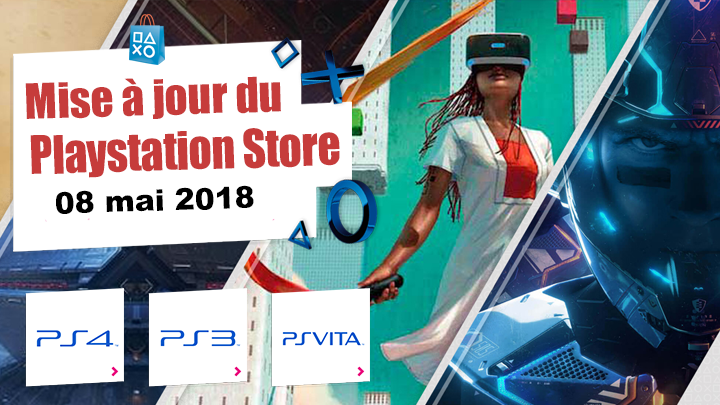 Playstation Store mise à jour du 8 mai 2018