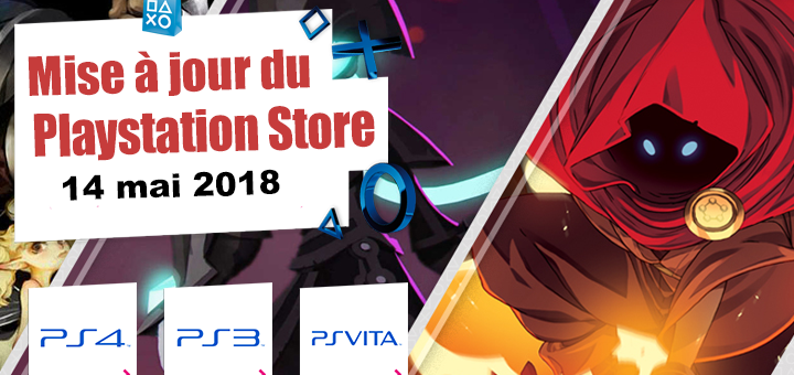 Playstation Store mise à jour du 14 mai 2018