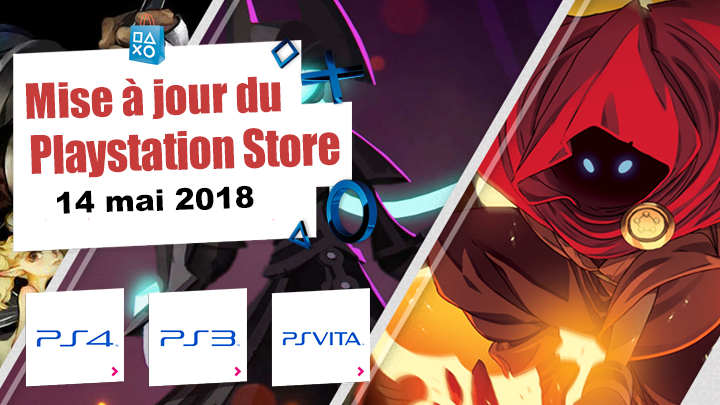 Playstation Store mise à jour du 14 mai 2018