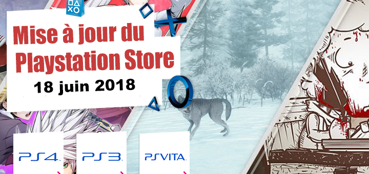 Playstation Store mise à jour du 18 juin 2018