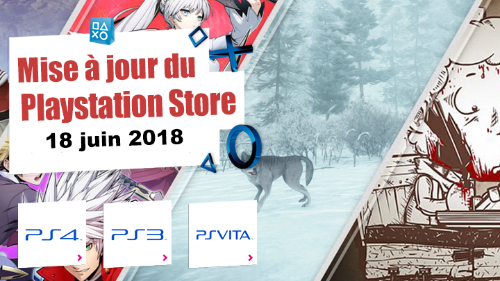 Playstation Store mise à jour du 18 juin 2018