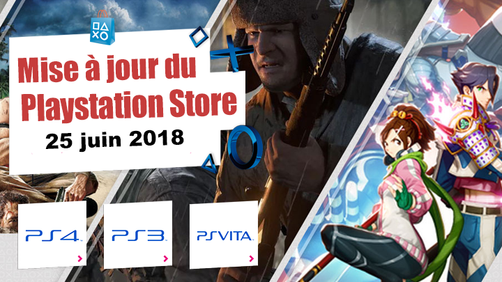 Playstation Store mise à jour du 25 juin 2018