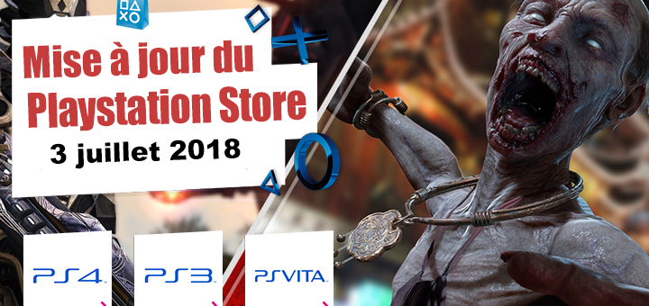 Playstation Store mise à jour du 3 juillet 2018