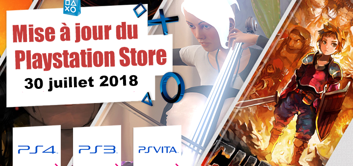 Playstation Store mise à jour du 30 juillet 2018