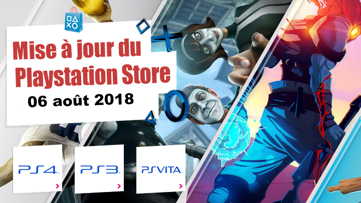 Playstation Store mise à jour du 06 août 2018